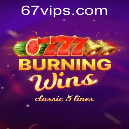 BurningWins: A Emocionante Experiência de Jogo no 67VIP.COM