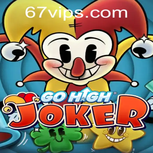 Descubra o Jogo GoHighJoker: A Nova Sensação em 67VIP.COM