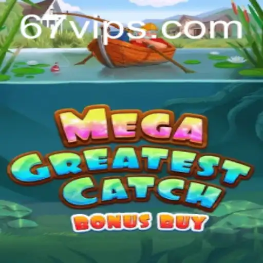 Explorando MegaGreatestCatchBonusBuy: Um Mundo de Emoção e Recompensas